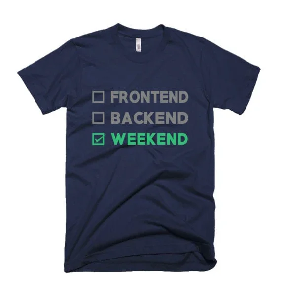 Frontend, Backend, Weekend – Navy Blue T-Shirt